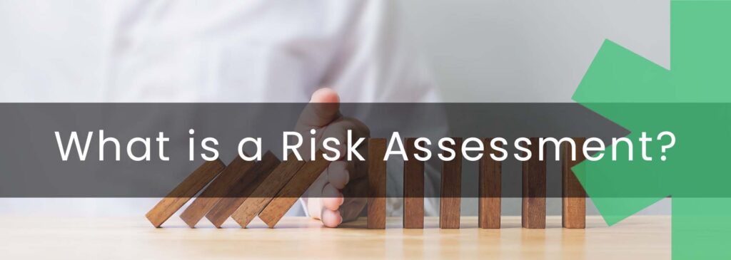 What is a Risk Assessment?