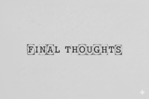 A square-format image with the words 'FINAL THOUGHTS' in a black, distressed rubber-stamp font. The text is centered against a light grey, textured paper background. Each character is individually stamped within a faint rectangular border, maintaining a minimalist and tactile aesthetic consistent with other blog section headers.